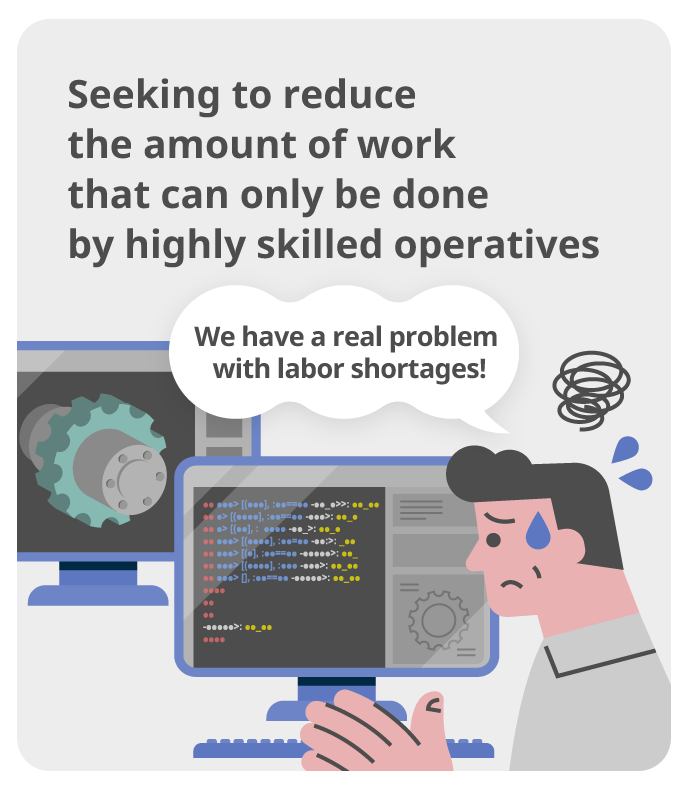 Seeking to reduce the amount of work that can only be done by highly skilled operatives